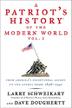 Cover art for A PATRIOT'S HISTORY OF THE MODERN WORLD