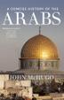 Cover art for A CONCISE HISTORY OF THE ARABS