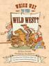 Cover art for WHICH WAY TO THE WILD WEST? 