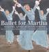 Cover art for BALLET FOR MARTHA