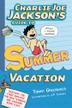 Cover art for CHARLIE JOE JACKSON'S GUIDE TO SUMMER VACATION