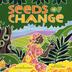 Cover art for SEEDS OF CHANGE