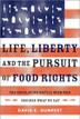 Cover art for LIFE, LIBERTY, AND THE PURSUIT OF FOOD RIGHTS