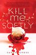 Cover art for KILL ME SOFTLY