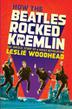 Cover art for HOW THE BEATLES ROCKED THE KREMLIN
