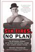 Cover art for SIX TIRES, NO PLAN