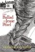 Cover art for THE BALLAD OF JESSIE PEARL