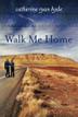 Cover art for WALK ME HOME
