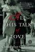 Cover art for ALL THIS TALK OF LOVE