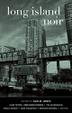 Cover art for LONG ISLAND NOIR