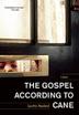 Cover art for THE GOSPEL ACCORDING TO CANE