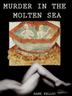 Cover art for Murder in the Molten Sea