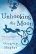 Cover art for UNHOOKING THE MOON