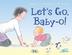 Cover art for LET'S GO BABY-O!