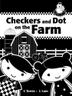 Cover art for CHECKERS AND DOT ON THE FARM