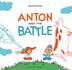 Cover art for ANTON AND THE BATTLE