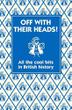 Cover art for OFF WITH THEIR HEADS