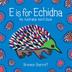 Cover art for E IS FOR ECHIDNA