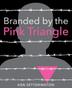 Cover art for BRANDED BY THE PINK TRIANGLE
