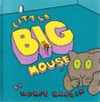 LITTLE BIG MOUSE