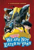 Cover art for WE ARE NOT EATEN BY YAKS