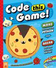 CODE THIS GAME! by Meg Ray