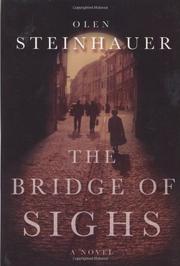 
                            THE BRIDGE OF SIGHS by Olen Steinhauer