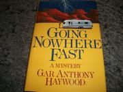 Cover art for GOING NOWHERE FAST