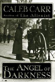 THE ANGEL OF DARKNESS by Caleb Carr