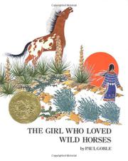 THE GIRL WHO LOVED WILD HORSES by Paul Goble