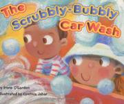 THE SCRUBBLY-BUBBLY CAR WASH by Irene O’Garden