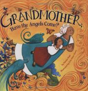 Cover art for GRANDMOTHER, HAVE THE ANGELS COME?