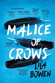 MALICE OF CROWS by Lila Bowen