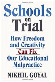 Educational Malpractice Child >> Schools On Trial By Nikhil Goyal Kirkus Reviews Educational Malpractice Child >> Schools On Trial By Nikhil Goyal Kirkus Reviews