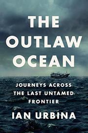 THE OUTLAW OCEAN by Ian Urbina