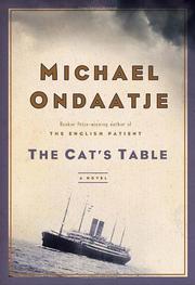 THE CAT'S TABLE by Michael Ondaatje