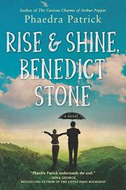 RISE AND SHINE, BENEDICT STONE by Phaedra Patrick