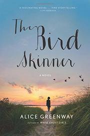 THE BIRD SKINNER by Alice Greenway