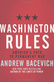 WASHINGTON RULES by Andrew J. Bacevich