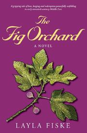 THE FIG ORCHARD by Layla Fiske