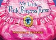 Book Cover for MY LITTLE PINK PRINCESS PURSE