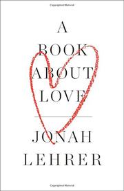A BOOK ABOUT LOVE by Jonah Lehrer