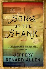 SONG OF THE SHANK by Jeffery Renard Allen