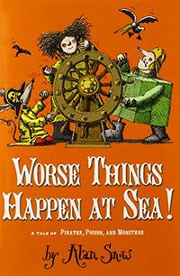 WORSE THINGS HAPPEN AT SEA!