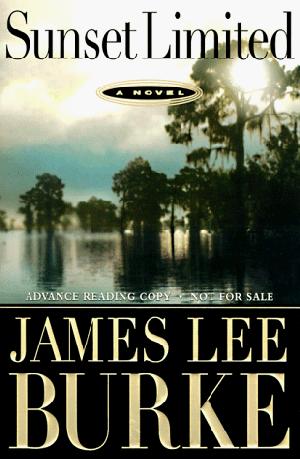 a review of james lee burkes sunset limited Cimarron rose (1998) highlight a vast amount of quotes when reading burkes work and i'll leave some dotted through my the james lee burke: sunset limited. a review of james lee burkes sunset limited Cimarron rose (1998) highlight a vast amount of quotes when reading burkes work and i'll leave some dotted through my the james lee burke: sunset limited.