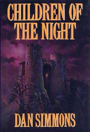 Children Of The Night By Dan Simmons Kirkus Reviews