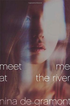 MEET ME AT THE RIVER