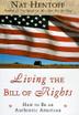 LIVING THE BILL OF RIGHTS by Nat Hentoff