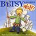 Cover art for BETSY WHO CRIED WOLF