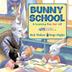 Cover art for BUNNY SCHOOL